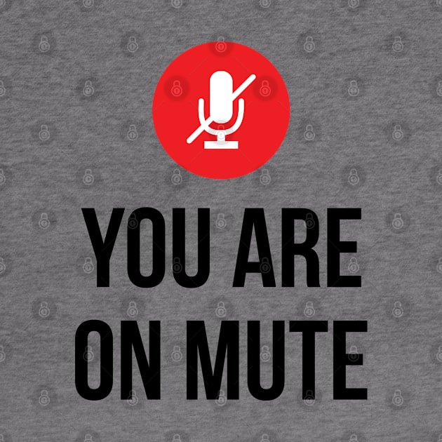 You are on Mute by stuffbyjlim